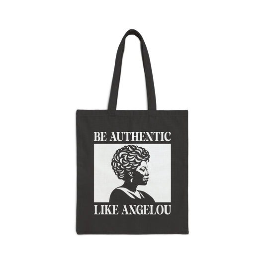 Maya Angelou "Be Authentic Like Angelou" Tote Bag