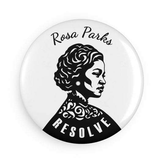 Rosa Parks "Resolve" Button Magnet