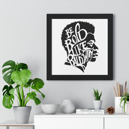 James Baldwin "Be Bold" Framed Wall Poster - Black