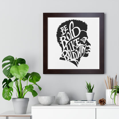 James Baldwin "Be Bold" Framed Wall Poster - Black