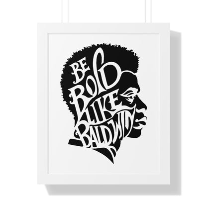 James Baldwin "Be Bold" Framed Wall Poster - Black